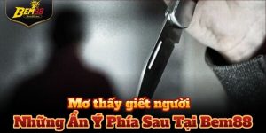 mơ thấy giết người