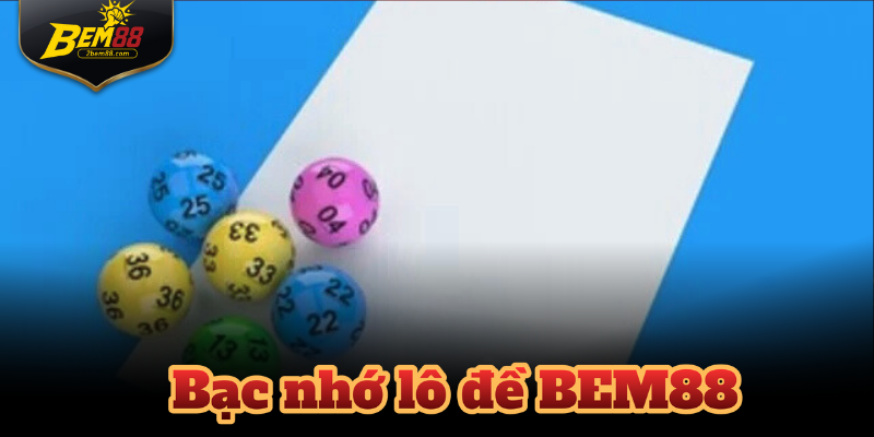 Bạc Nhớ Lô Đề