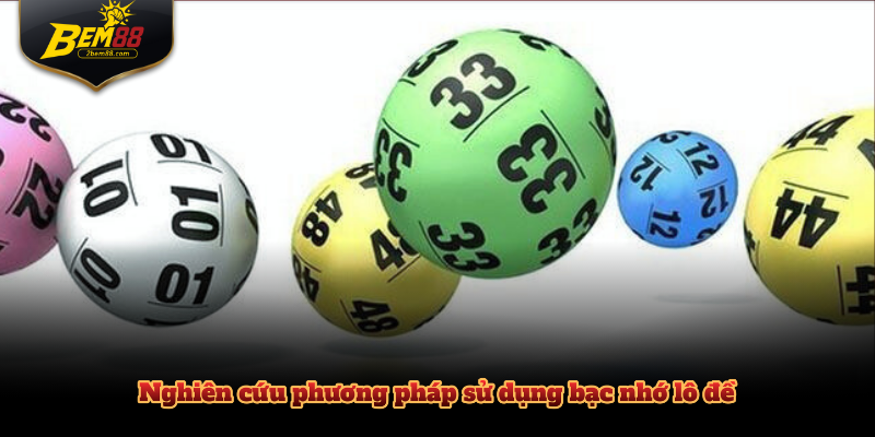 Nghiên cứu phương pháp sử dụng bạc nhớ lô đề