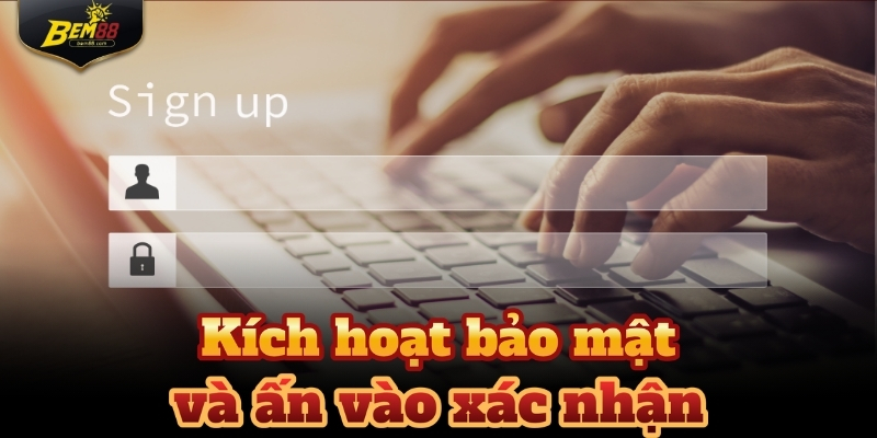 Quy trình 3 bước đăng nhập BEM88 dễ dàng cho tân binh