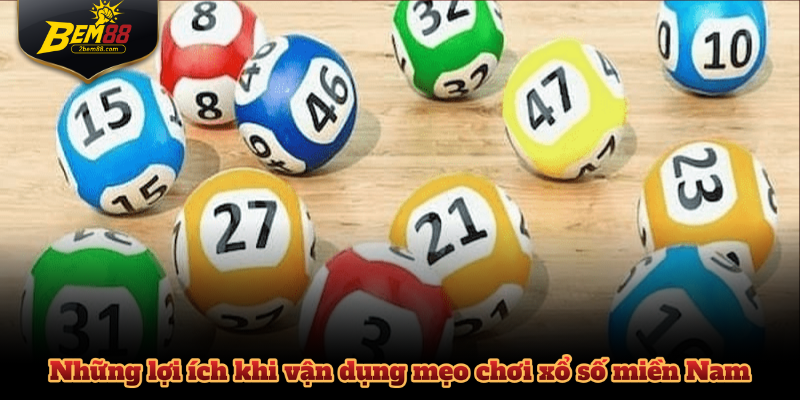 Những lợi ích khi vận dụng mẹo chơi xổ số miền Nam