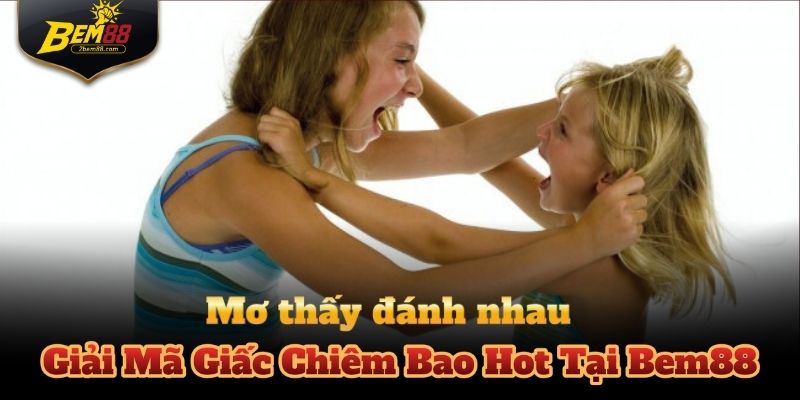 Mơ Thấy Đánh Nhau