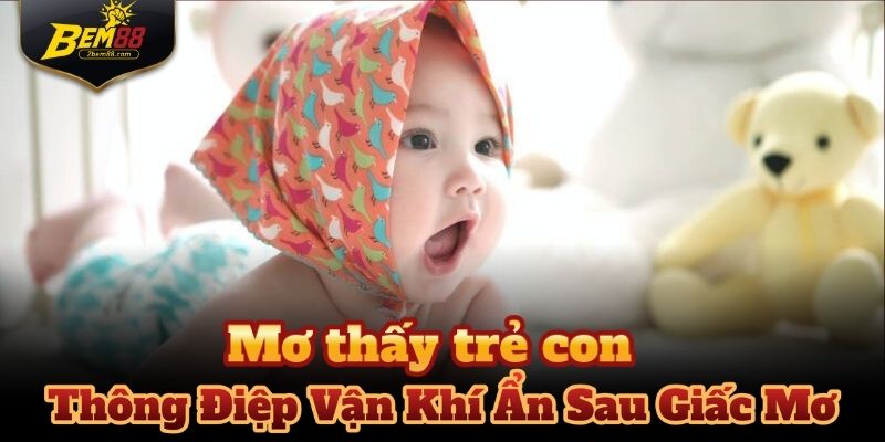 mơ thấy trẻ con