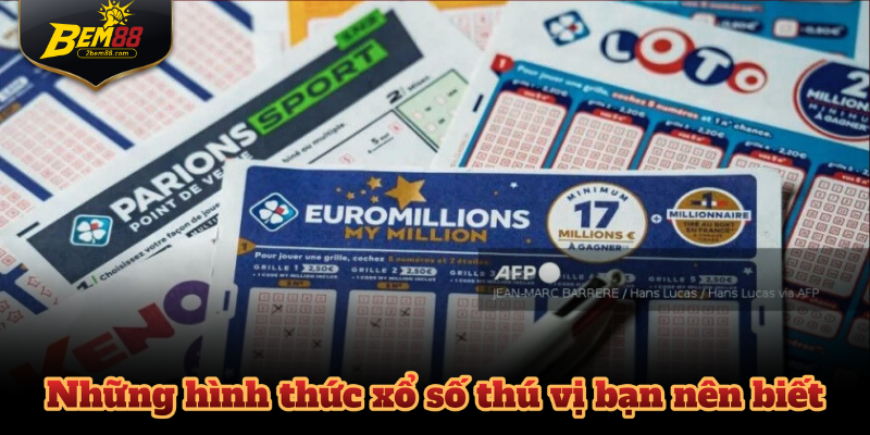Những hình thức xổ số thú vị bạn nên biết